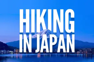 Hiking in Japan: The Complete Guide for First-Time Visitors